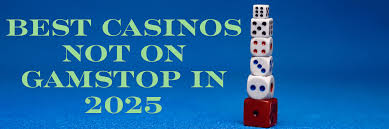 Explore Non-GamStop Casinos Your Guide to Alternative Gaming Options