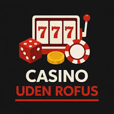 Bedste Casino Uden om ROFUS Find Din Favorit Online Spilleoplevelse Bedste Casino Uden om ROFUS Find Din Favorit Online Spilleoplevelse