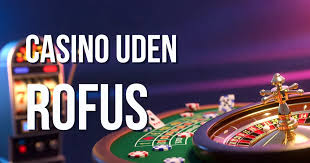 Bedste Casino Uden Om Rufus Din Guide til Spilleglæde Bedste Casino Uden Om Rufus Din Guide til Spilleglæde