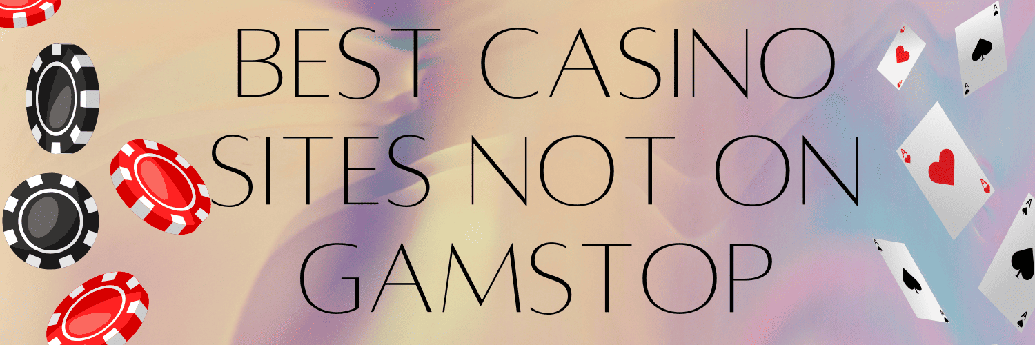 Discovering Casinos Not Registered on Gamstop -1976072511 Discovering Casinos Not Registered on Gamstop -1976072511